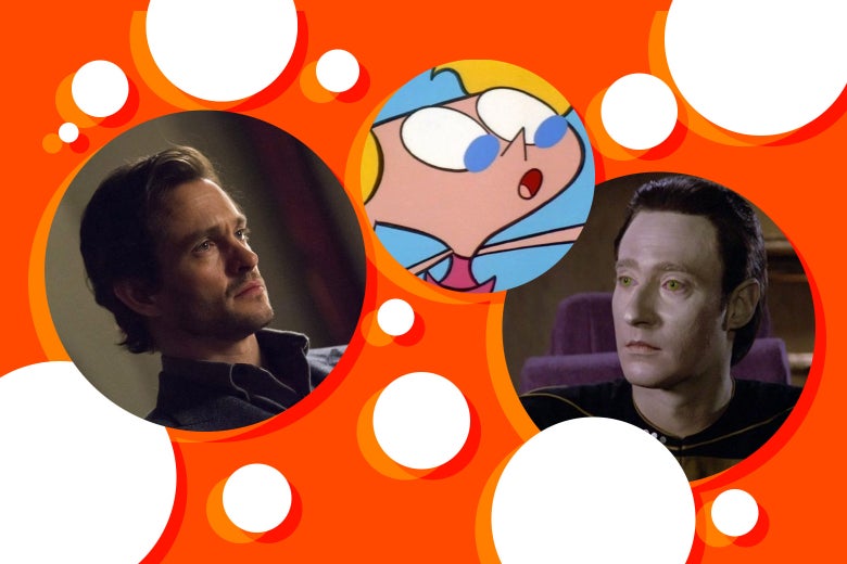 Data from Star Trek, Will Graham from Hannibal, and Deedee from Dexter’s Laboratory.